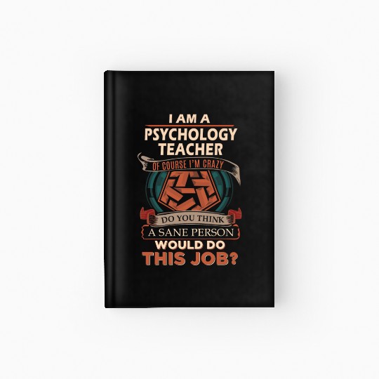 Psychology Teacher Hardcover Journal - Sane Person Gift Item
