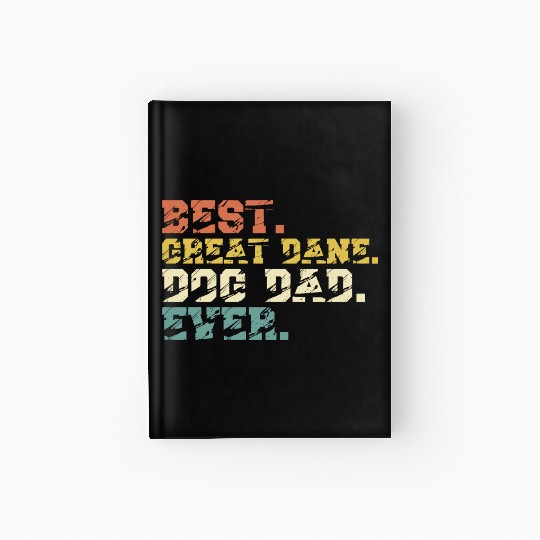 Best Great Dane Dog Dad Ever Vintage Hardcover Journal