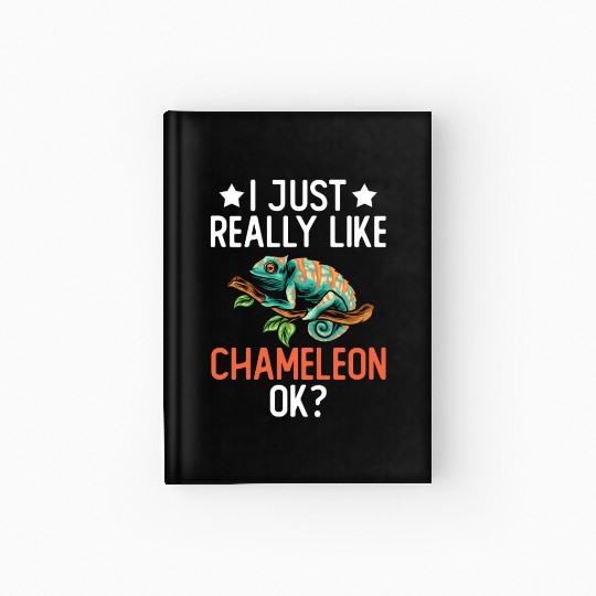 I Just Really Like Chameleon Lizard Reptile Pet Hardcover Journal