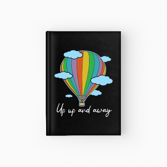 Up Up And Away Hot Air Balloon Lover Balloon Ride Hardcover Journal