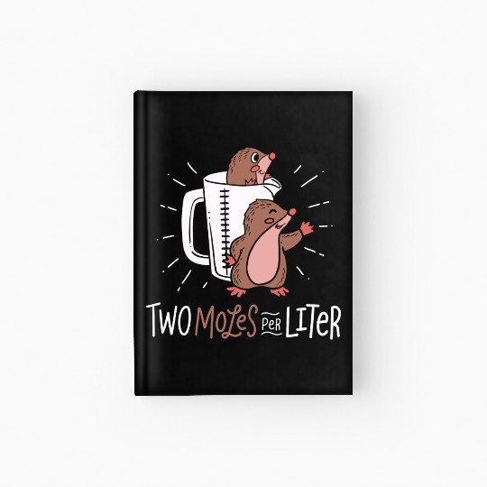 Two Moles Per Liter Science Experiment Laboratory Hardcover Journal