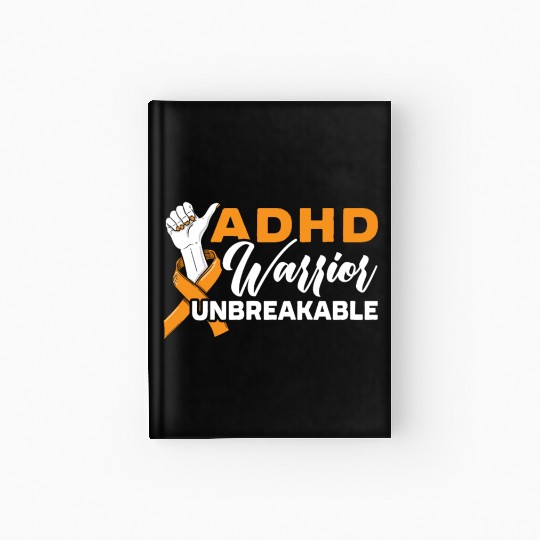 ADHD Warrior Unbreakable Embrace Neurodiversity Hardcover Journal