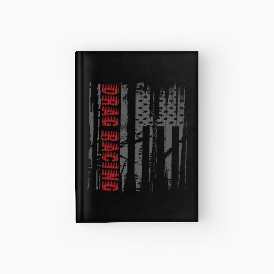 Drag Racer Fans Patriotic American Flag Drag Racin Hardcover Journal