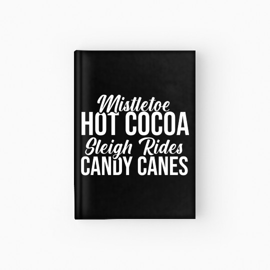 Mistletoe Hot Cocoa Sleigh Rides Candy Canes Hardcover Journal