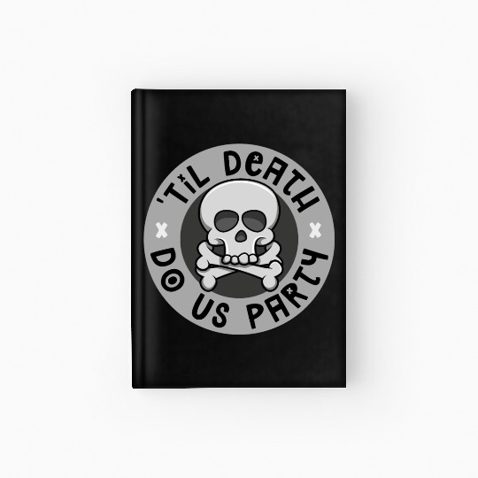 'Til death do us party Hardcover Journal