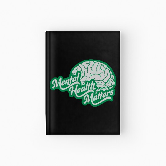 mental health matters quote Hardcover Journal