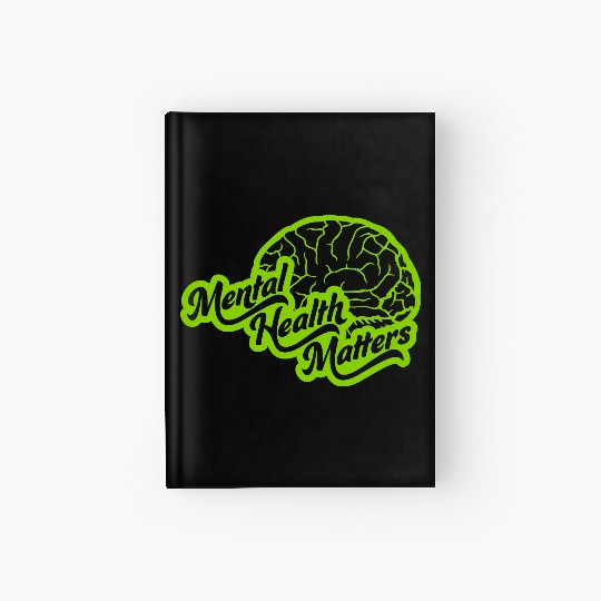 mental health matters quote Hardcover Journal