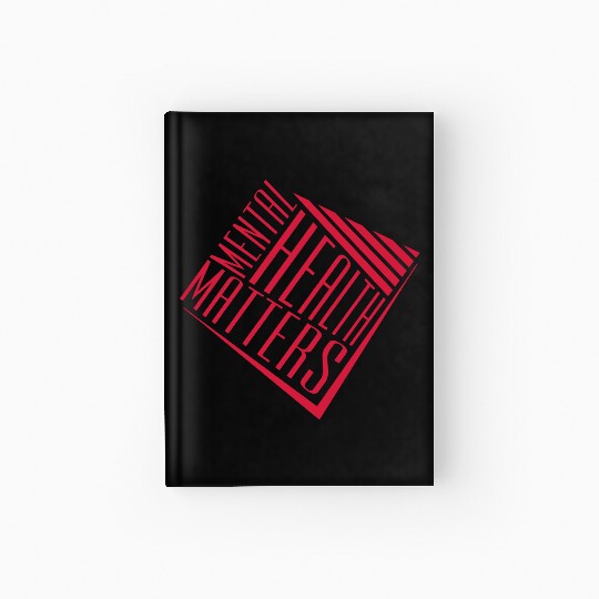 mental health matters quote Hardcover Journal