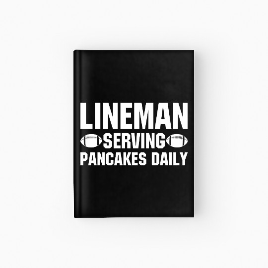 Lineman Serving Pancakes Daily Hardcover Journal