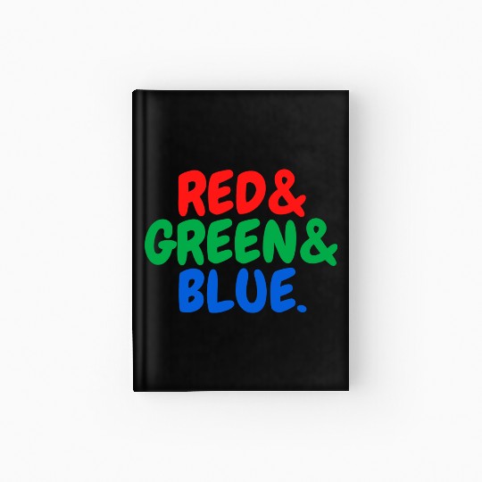 Red & Green & Blue / Red Green Blue / RGB Hardcover Journal