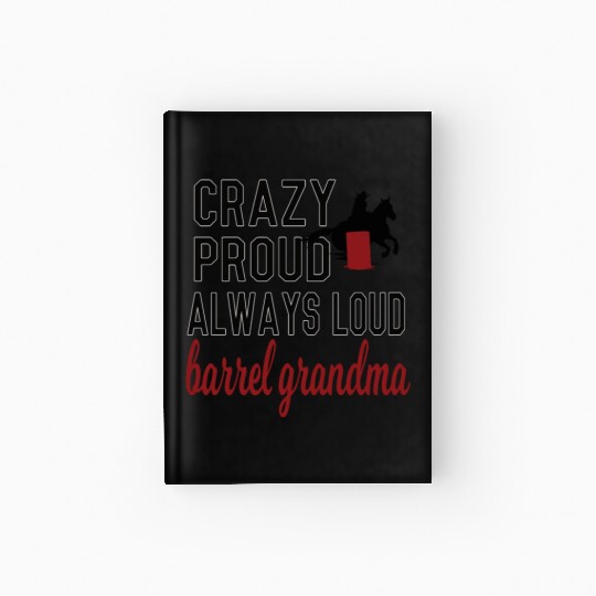 Barrel Racing Grandma Barrel Racing Grandmother Hardcover Journal