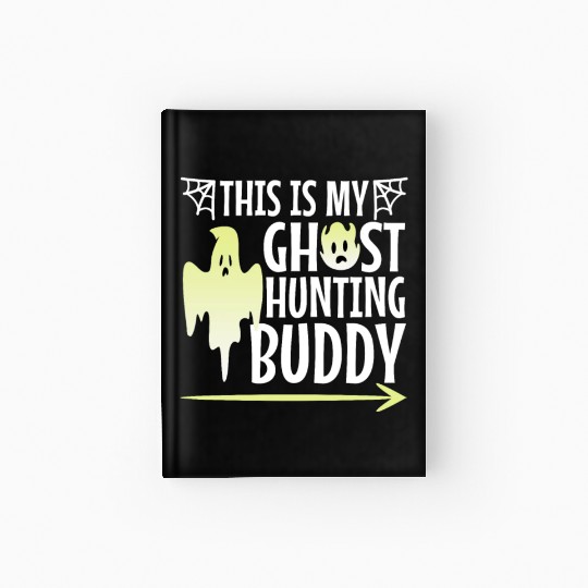 This is my ghost hunting buddy, halloween couple Hardcover Journal