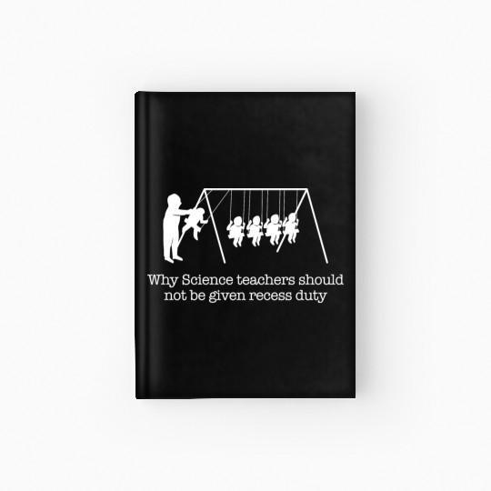 Funny Science Teacher Physics Student Gift Hardcover Journal