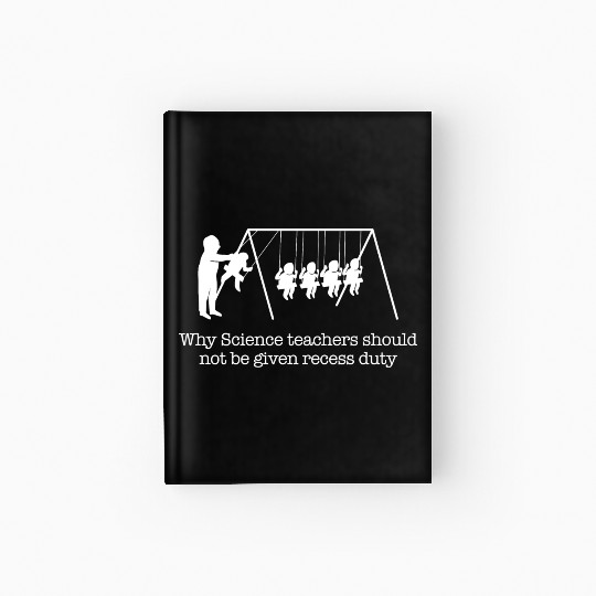 Funny Science Teacher Physics Student Gift Hardcover Journal
