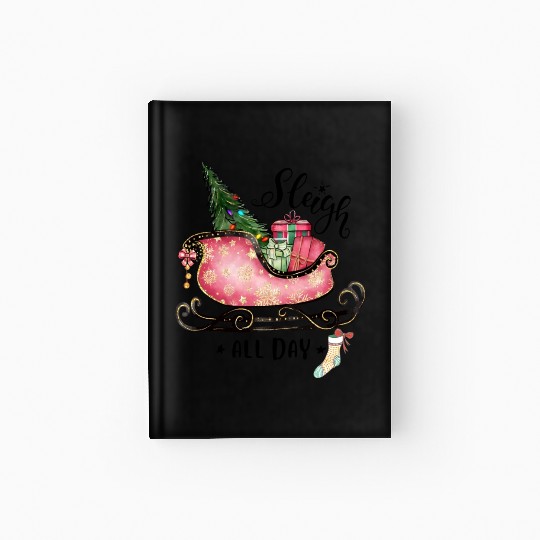 Sleigh All Day Hardcover Journal