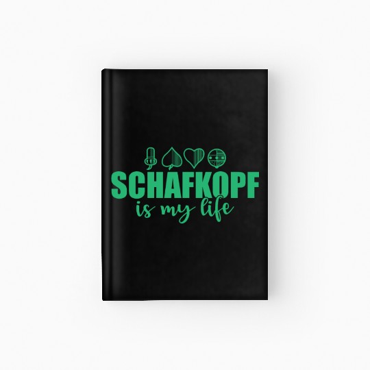 Schafkopf is my Life Card Game playing Card Hardcover Journal