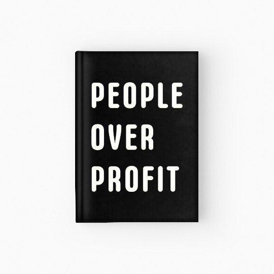 People Over Profit Anti Capitalism Protest Hardcover Journal