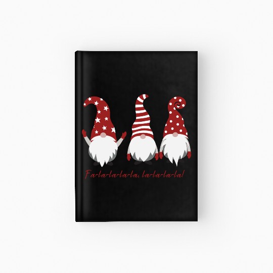 Three Christmas Dwarfs - Fa la la la la la la la Hardcover Journal