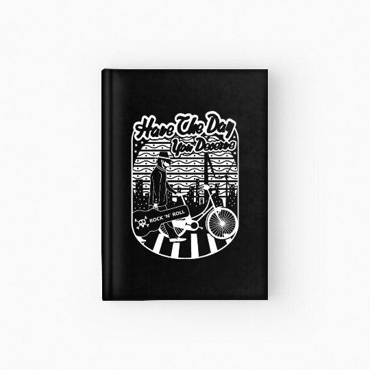 Have the day you deserve Hardcover Journal