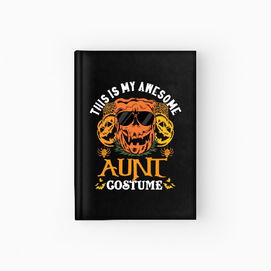 This Is My Awesome Aunt Costume Funny Halloween Hardcover Journal