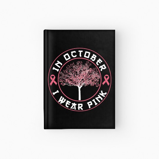 In October I Wear Pink Hardcover Journal
