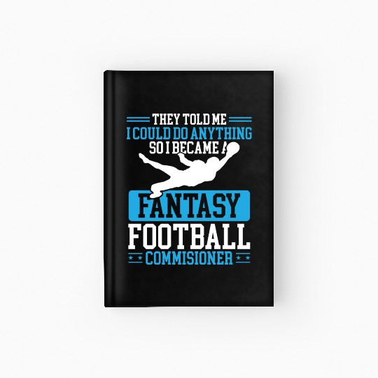 Fantasy Football Commissioner Championship Team Hardcover Journal