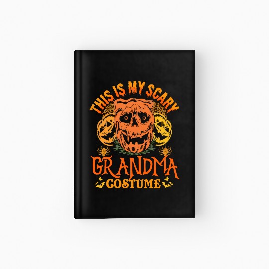 This Is My Scary Grandma Costume Funny Halloween Hardcover Journal