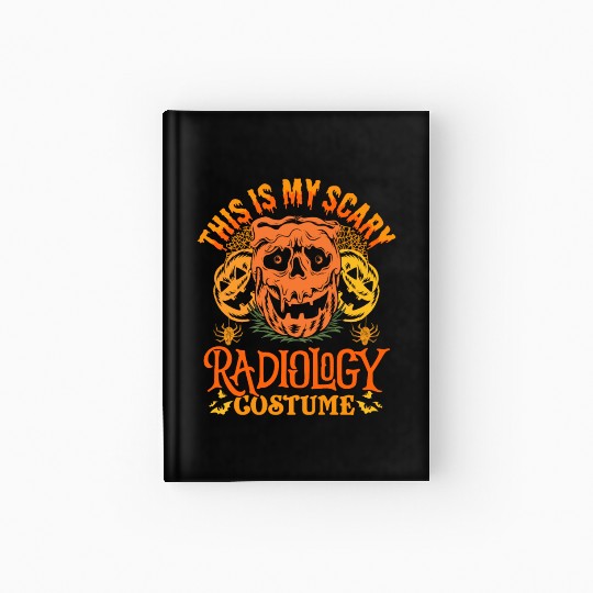 This Is My Scary Radiology Costume Funny Halloween Hardcover Journal