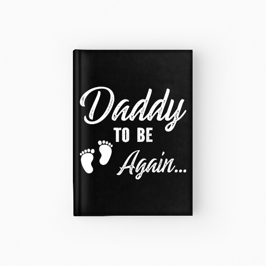 Daddy To Be Again Hardcover Journal