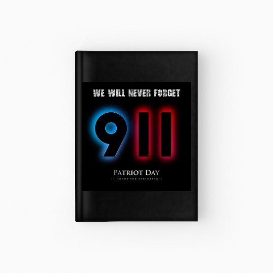 We will never forget Patriot Day 9-11/ twin towers Hardcover Journal