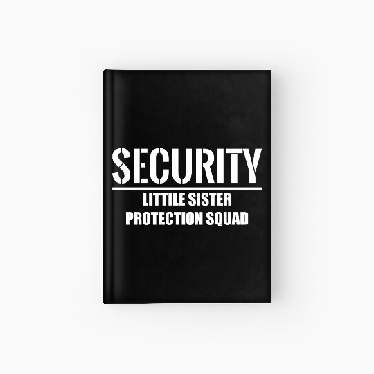 Security Little Sister Protection Squad Hardcover Journal