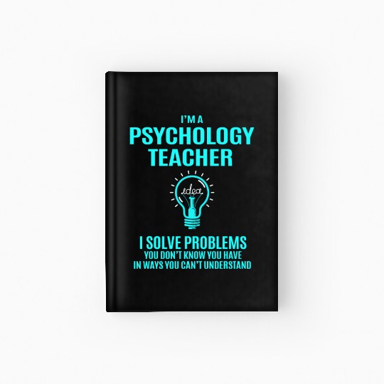 Psychology Teacher Hardcover Journal - I Solve Problems Gift