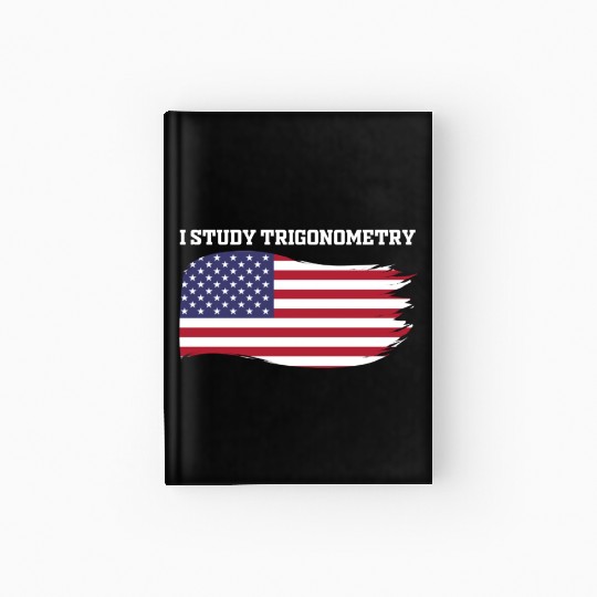 I Study Triggernometry 2nd Aamendment US American Hardcover Journal