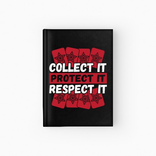 Collect It Protect It Respect It Trading Card Hardcover Journal