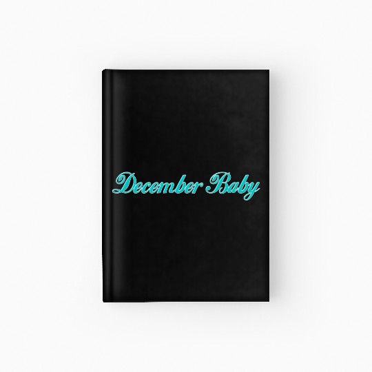 December Baby Hardcover Journal