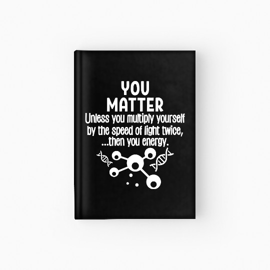 You Matter You Energy Hardcover Journal