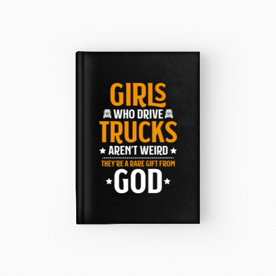Trucker Truck Driver Truckie HGV Driver Teamster Hardcover Journal