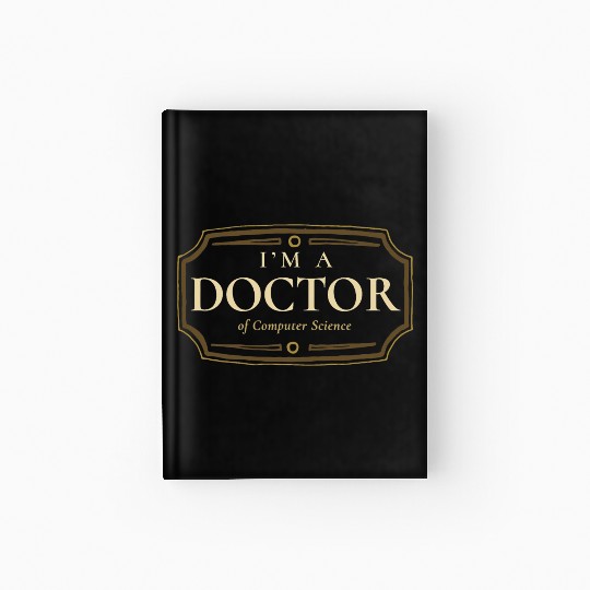 Computer Science PhD Doctorate Graduation Gift Hardcover Journal