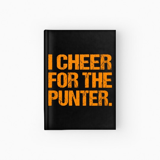 I Cheer For The Punter 2022 Hardcover Journal