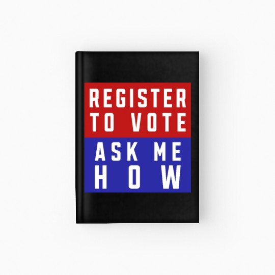 Midterm Election Voter 2022, Register To Vote Ask Hardcover Journal