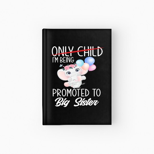 Only Child Sister Gift Child Hardcover Journal