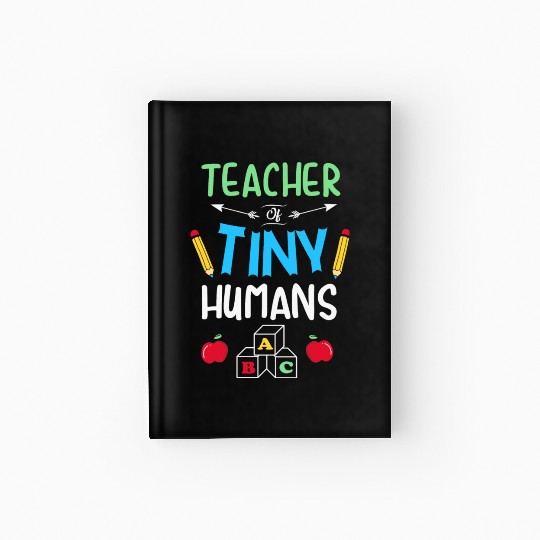 Teacher of Tiny Humans Kindergarten Teacher Hardcover Journal