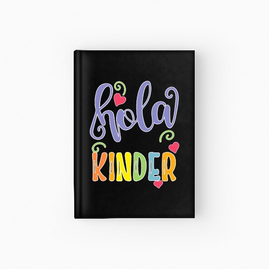 Hola Kinder Spanish Teacher Equipo Hardcover Journal