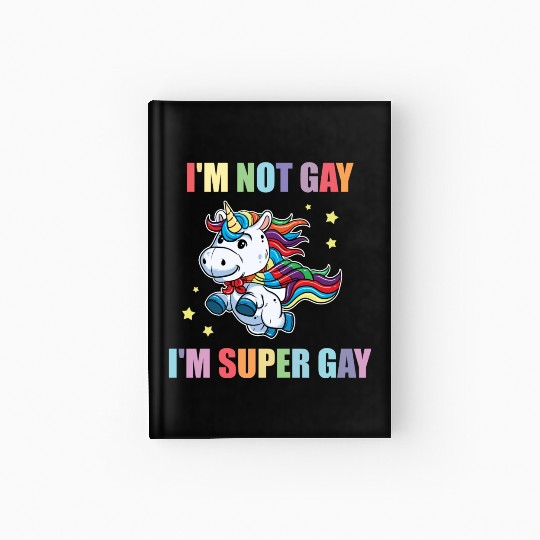 LGBT Funny Rainbow Unicorn Super Gay Lesbian Pride Hardcover Journal