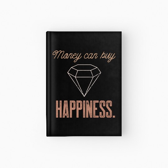 Jewelry Bling Money Can Buy Happiness Funny Diamon Hardcover Journal