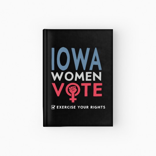 Iowa Women Vote Voter 2022 Election Feminist Hardcover Journal