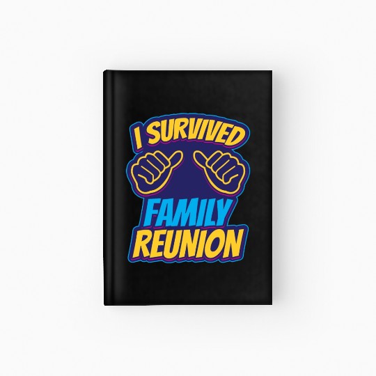 I Survived Family Reunion Families Gathering Hardcover Journal