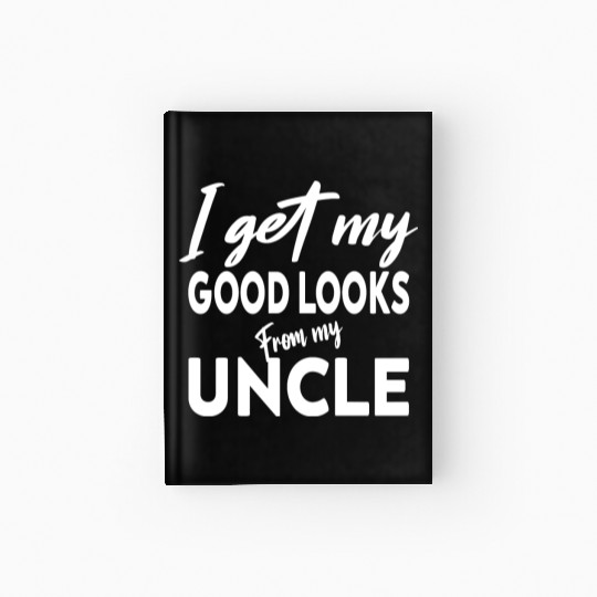 I get my good Looks from my uncle Baby One-Piece Hardcover Journal