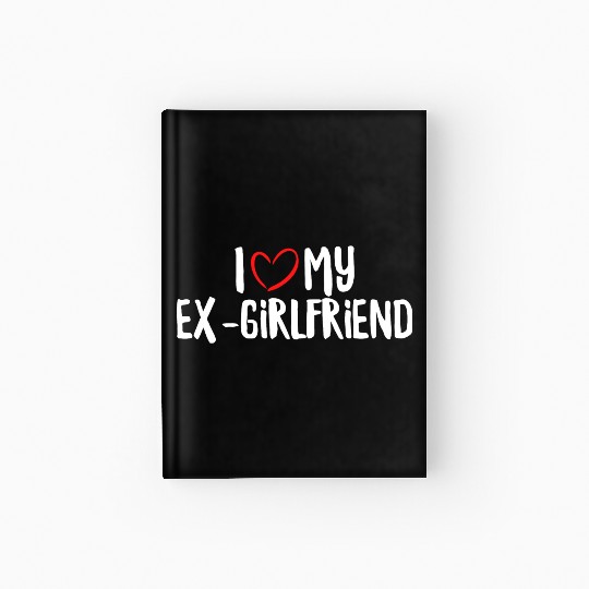 I Love My Ex-Girlfriend Hardcover Journal