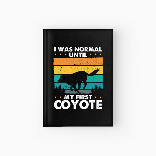 Coyote Trapping Coyote Hunting Yote Hunting Gift Hardcover Journal